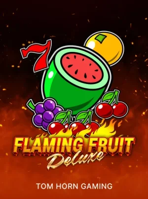 Flaming Fruit Deluxe